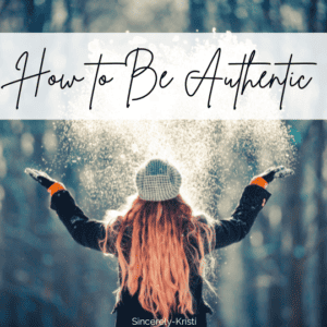 How to Be Authentic in a World Telling You That You Aren’t Enough